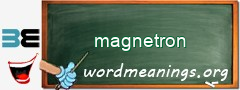 WordMeaning blackboard for magnetron